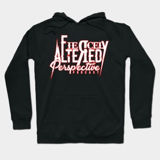 Fiercely Altered Perspective Hoodie